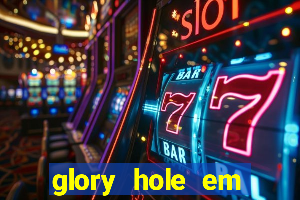 glory hole em porto alegre